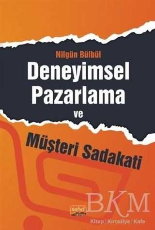 Deneyimsel Pazarlama ve Müşteri Sadakati - Nobel Bilimsel Eserler