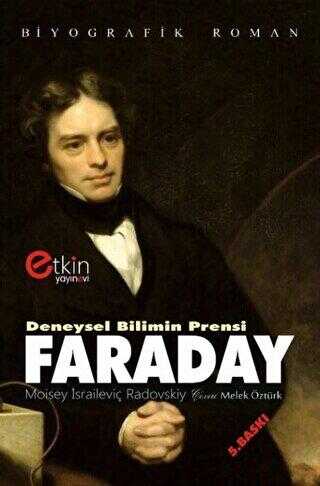 Deneysel Bilimin Prensi - Faraday
