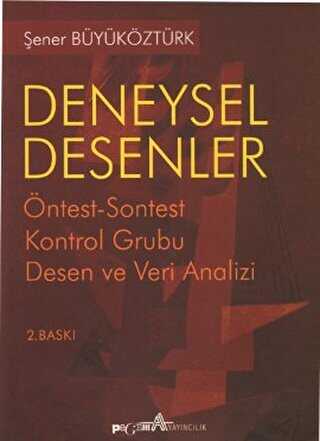 Deneysel Desenler Öntest-Sontest Kontrol Grubu Desen ve Veri Analizi - Pegem Akademi Yayıncılık
