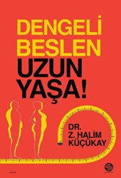 Dengeli Beslen Uzun Yaşa! - Sahi Kitap