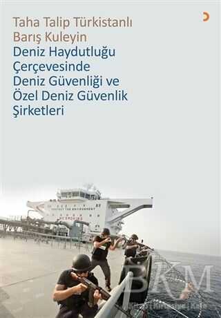 Deniz Haydutluğu Çerçevesinde Deniz Güvenliği ve Özel Deniz Güvenlik Şirketleri - Cinius Yayınları