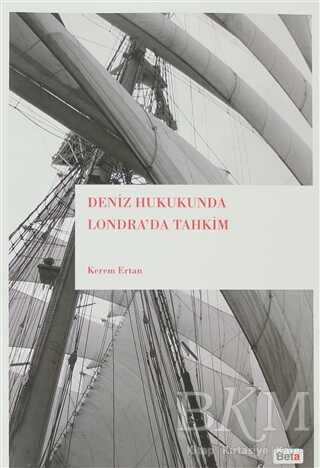 Deniz Hukukunda Londra’da Tahkim - Beta Yayınevi