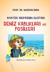Deniz Kabukları ve Fosilleri - Amatör Bilimcinin Elkitabı - Kaynak Yayınları