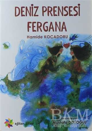 Deniz Prensesi Fergana - Eğiten Kitap