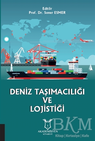 Deniz Taşımacılığı ve Lojistiği - Akademisyen Kitabevi