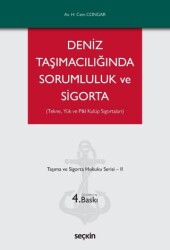 Deniz Taşımacılığında Sorumluluk ve Sigorta - Seçkin Yayıncılık
