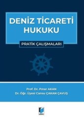 Deniz Ticareti Hukuku Pratik Çalışmalar - Adalet Yayınevi