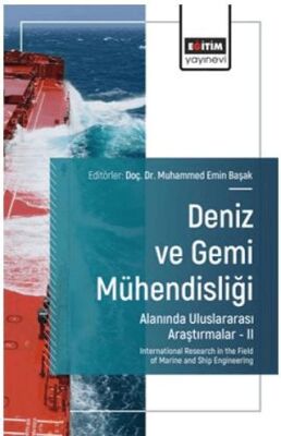Deniz ve Gemi Mühendisliği Alanında Uluslararası Araştırmalar – II - 1