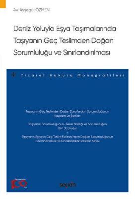 Deniz Yoluyla Eşya Taşımalarında Taşıyanın Geç Teslimden Doğan Sorumluluğu ve Sınırlandırılması - 1