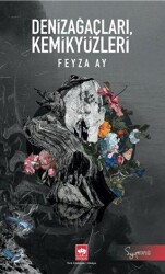 Denizağaçları, Kemikyüzleri - Ötüken Neşriyat