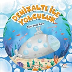 Denizaltı ile Yolculuk - Mosquito Yayınları