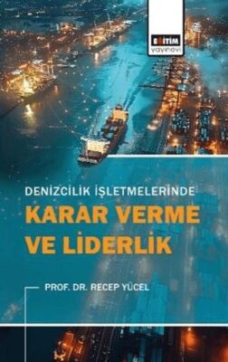 Denizcilik İşletmelerinde Karar Verme ve Liderlik - 1