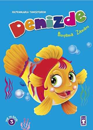 Denizde Boyama Zamanı - Hayvanlarla Tanışıyorum - Timaş Çocuk