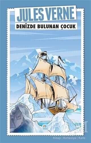 Denizde Bulunan Çocuk - Maviçatı Yayınları