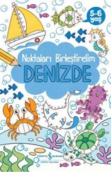 Denizde - Noktaları Birleştirelim 5-6 Yaş - İş Bankası Kültür Yayınları
