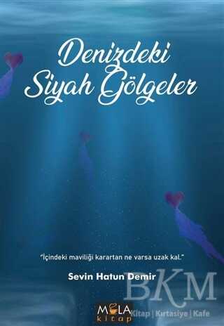 Denizdeki Siyah Gölgeler - Mola Kitap
