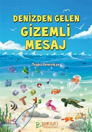 Denizden Gelen Gizemli Mesaj - Pırıltı Kitapları - Erkam
