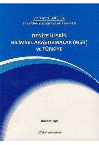 Denize İlişkin Bilimsel Araştırmalar MSR ve Türkiye