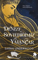 Denize Söylediğimiz Yalanlar - Eksik Parça Yayınları