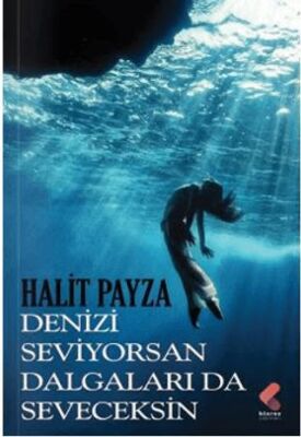 Denizi Seviyorsan Dalgaları da Seveceksin - 1