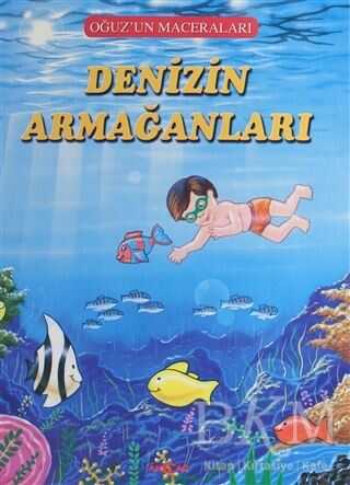 Denizin Armağanları - Oğuz`un Maceraları - Akçağ Yayınları