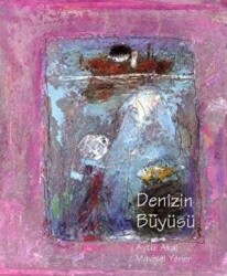 Denizin Büyüsü - Uçanbalık Yayıncılık