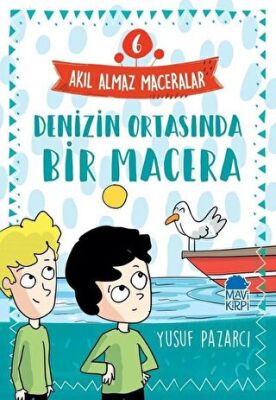 Denizin Ortasında Bir Macera - Akıl Almaz Maceralar 6 kapağı