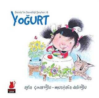 Deniz`in Sevdiği Şeyler: 6 Yoğurt - Kırmızı Kedi Çocuk