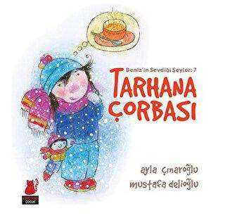 Deniz`in Sevdiği Şeyler: 7 Tarhana Çorbası - Kırmızı Kedi Çocuk