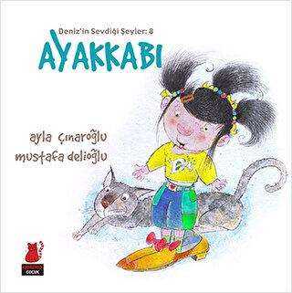 Deniz`in Sevdiği Şeyler: 8 Ayakkabı - Kırmızı Kedi Çocuk