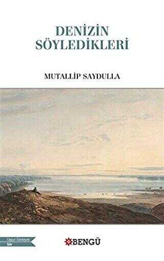 Denizin Söyledikleri - Bengü Yayınları