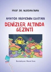 Denizler Altında Gezinti-Amatör Bilimcinin Elkitabı - Kaynak Yayınları