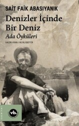 Denizler İçinde Bir Deniz - Vakıfbank Kültür Yayınları