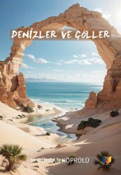 Denizler ve Çöller - Ateş Yayınları