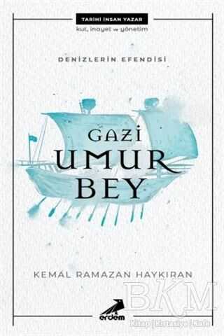 Denizlerin Efendisi Gazi Umur Bey - Erdem Yayınları