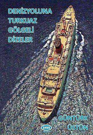 Denizyoluna Turkuaz Gölgeli Dizeler - Zeus Kitabevi