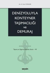 Denizyoluyla Konteyner Taşımacılığı ve Demuraj - Seçkin Yayıncılık
