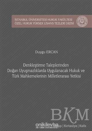 Denkleştirme Taleplerinden Doğan Uyuşmazlıklarda Uygulanacak Hukuk ve Türk Mahkemelerinin Milletlerarası Yetkisi - On İki Levha Yayınları