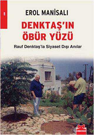 Denktaş’ın Öbür Yüzü - 1