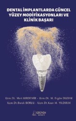 Dental İmplantlarda Güncel Yüzey Modifikasyonları ve Klinik Başarı - Serüven Yayınevi