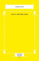 Denys the Dreamer - Capitol Books