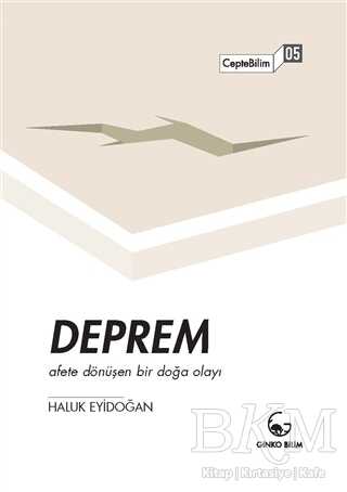Deprem - Afete Dönüşen Bir Doğa Olayı - Ginko Kitap