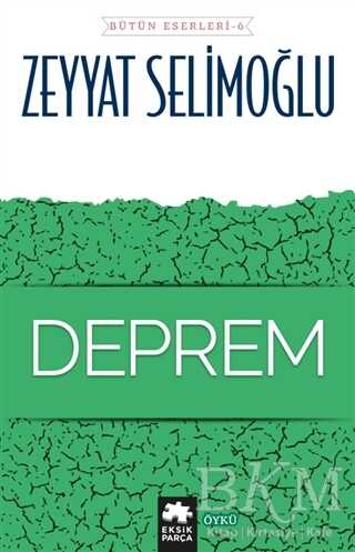 Deprem - Bütün Eserleri 6 - Eksik Parça Yayınları