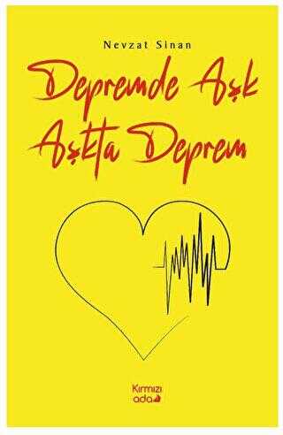 Depremde Aşk Aşkta Deprem - Kırmızı Ada Yayınları