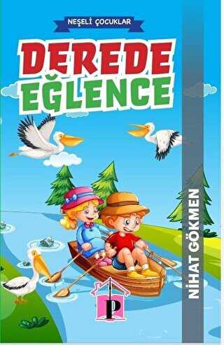 Derede Eğlence - Pembe Çatı Yayınları