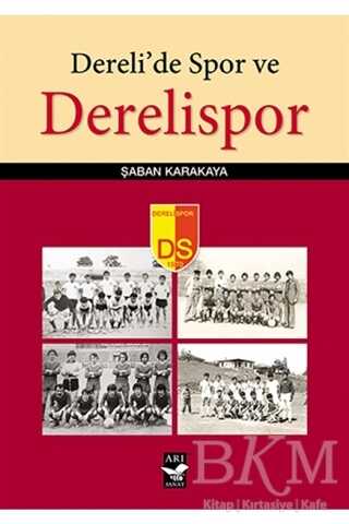 Dereli`de Spor ve Derelispor - Arı Sanat Yayınevi