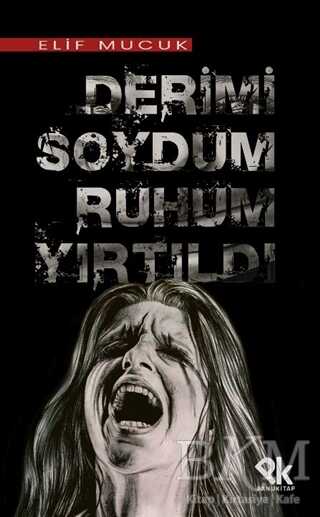 Derimi Soydum Ruhum Yırtıldı - Panu Kitap