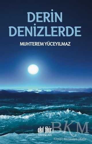 Derin Denizlerde - Akıl Fikir Yayınları