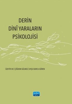 Derin Dinî Yaraların Psikolojisi - 1