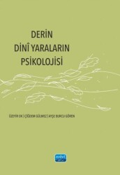 Derin Dinî Yaraların Psikolojisi - Nobel Akademik Yayıncılık